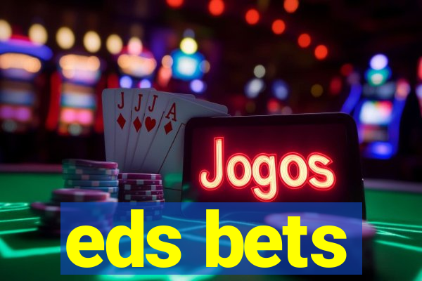 eds bets